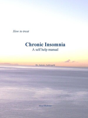 cover image of How to treat Chronic Insomnia. a self-help Manual